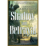 Shadow and Betrayal: A Shadow in Summer, a Betrayal in Winter