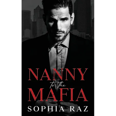 Nanny to the Mafia: Enemies to lovers Mafia Romance