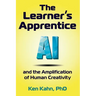The Learner's Apprentice: AI and the Amplification of Human Creativity