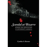 Scandal at Bizarre: Rumor and Reputation in Jefferson's America