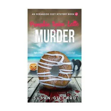 Pumpkin Spice Latte & Murder: An Oceanside Cozy Mystery Book 49