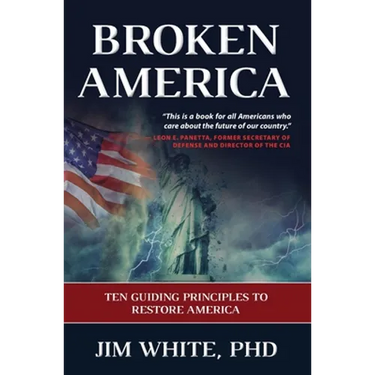 Broken America: Ten Guiding Principles to Restore America