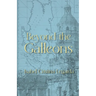 Beyond the Galleons