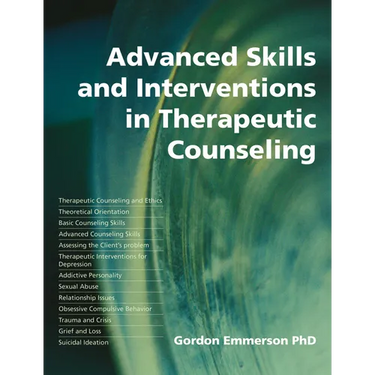 Advanced Skills and Interventions in Therapeutic Counselling