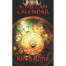 A Wiccan Calendar: Festivals And Sacred Days