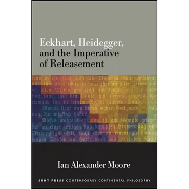 Eckhart, Heidegger, and the Imperative of Releasement