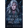 What Darkness Brings
