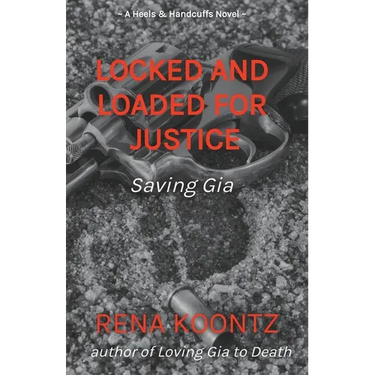 Locked And Loaded For Justice: Saving Gia