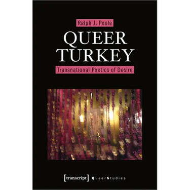 Queer Turkey: Transnational Poetics of Desire