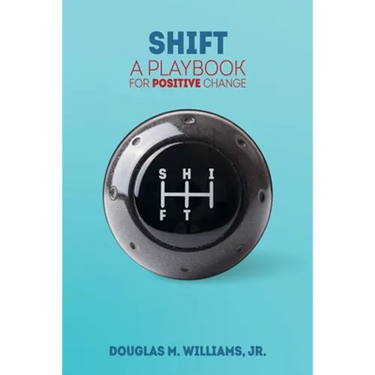Shift: A Playbook for Positive Change