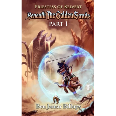 Priestess of Kelvert: Beneath the Golden Sands