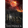 Hidden Desire, Book 6 of the Hidden Saga: A Hidden Novel