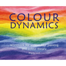 Colour Dynamics: Workbook for Water Colour Painting and Colour Theory