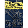 The Clandestine Coroner: A Hardboiled Mystery Novella