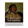 Native American Tribes: The History and Culture of the Chippewa