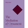 The Mediation of Ornament