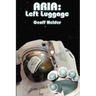 Aria: Left Luggage