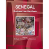 Senegal Business Law Handbook Volume 1 Strategic Information and Basic Laws