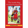 The Auntie Way: Stories Celebrating Kindness, Fierceness, and Creativity