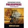 Contemporary African Philosophers: A Critical Appraisal