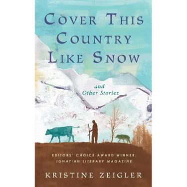 Cover This Country Like Snow: and Other Stories