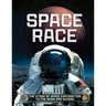 Space Race: The Story of Space Exploration to the Moon and Beyond