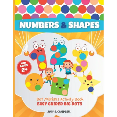 Dot Markers Activity Book Numbers and Shapes. Easy Guided BIG DOTS: Dot Markers Activity Book Kindergarten. A Dot Markers & Paint Daubers Kids. Do a D