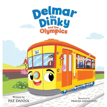 Delmar the Dinky and the Olympics: The Adventures of a Little Trolley
