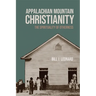 Appalachian Mountain Christianity: The Spirituality of Otherness