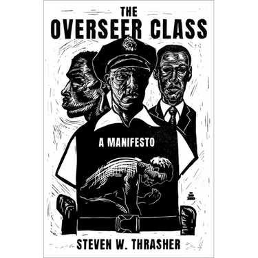 The Overseer Class: A Manifesto