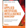 The Applied Artificial Intelligence Workshop: Start working with AI today, to build games, design decision trees, and train your own machine learning
