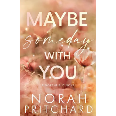 Maybe Someday With You: A Small Town, Opposites Attract, Workplace Romance