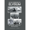 In the Corridors of Elysium: Of Legends, Legacies and Lost Treasures