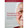 Transitions and Transformations: Cultural Perspectives on Aging and the Life Course