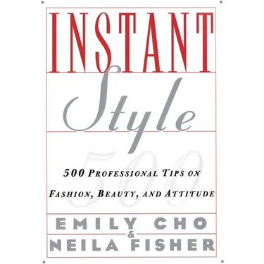 Instant Style: 500 Professional Tips on Fashion, Beauty, & Attitude