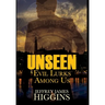 Unseen: Evil Lurks Among Us