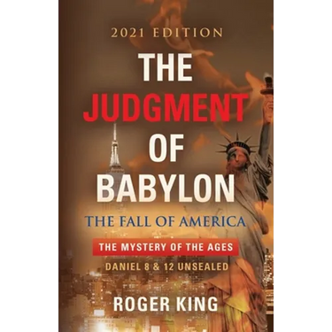 The JUDGMENT OF BABYLON: The Fall of AMERICA - 2024 Edition
