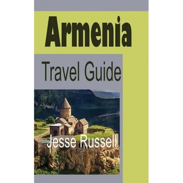 Armenia Travel Guide: Armenia Information