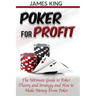 Poker For Profit: The Ultimate Guide to Poker Theory & Strategy