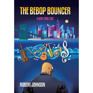 The BeBop Bouncer: A New York Tale