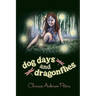 Dog Days and Dragonflies