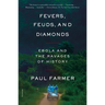 Fevers, Feuds, and Diamonds: Ebola and the Ravages of History