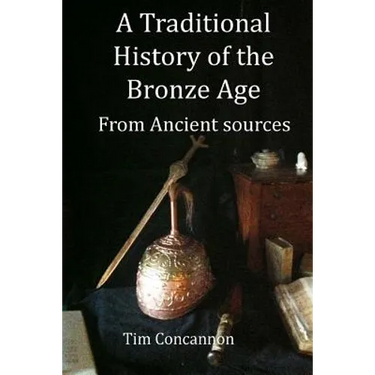 A Traditional History of the Bronze Age: From Traditional Sources