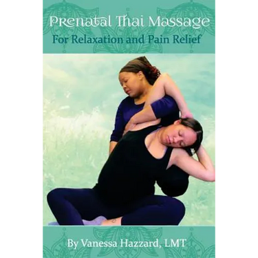 Prenatal Thai Massage: For Relaxation and Pain Relief