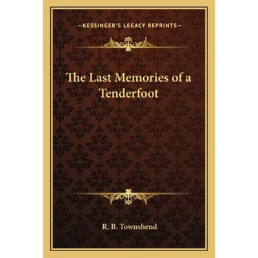 The Last Memories of a Tenderfoot