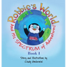 Robbie's World: and His SPECTRUM of Adventures! Book 1