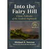Into the Fairy Hill: Classic Folktales of the Scottish Highlands