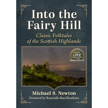 Into the Fairy Hill: Classic Folktales of the Scottish Highlands