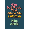 The Dad Rock That Made Me a Woman