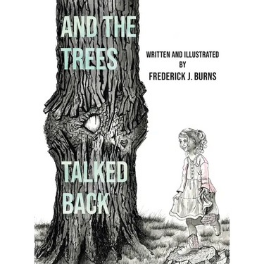 And the Trees Talked Back
